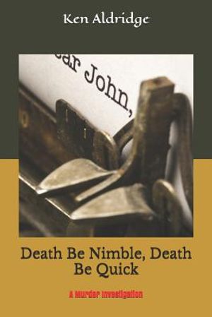 Death Be Nimble, Death Be Quick: A Murder Mystery image number 0
