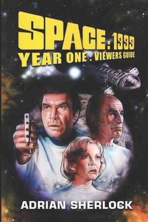Space: 1999 Year One Viewer's Guide image number 0