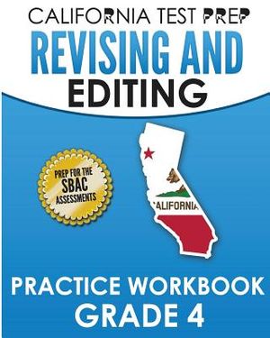 CALIFORNIA TEST PREP Revising and Editing Practice Workbook Grade 4: Preparation for the Smarter Balanced ELA Assessments image number 0
