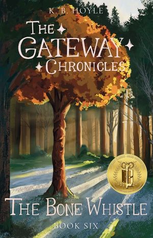The Bone Whistle: The Gateway Chronicles 6 image number 0