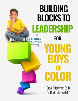 Building Blocks To Leadership For Young Boys Of Color: Middle School Edition image number 0