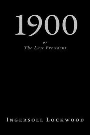 1900, or The Last President image number 0