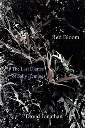 Red Bloom: The Last Diaries of Sally Hemings image number 0