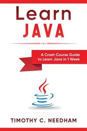 Learn Java: A Crash Course Guide to Learn Java in 1 Week image number 0