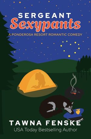 Sergeant Sexypants: A Ponderosa Resort Romantic Comedy image number 0