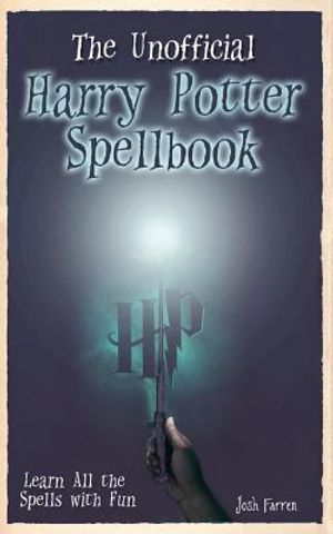 The Unofficial Harry Potter Spellbook: Learn All the Spells with Fun image number 0