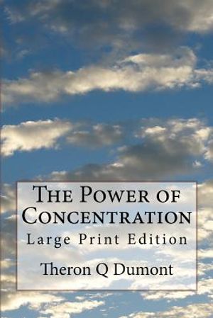The Power of Concentration: Large Print Edition image number 0