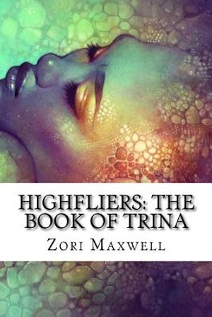 Highfliers: The Book of Trina image number 0