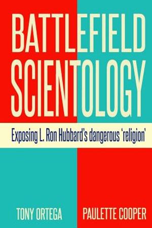 Battlefield Scientology: Exposing L Ron Hubbard's Dangerous "Religion" image number 0