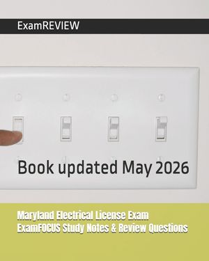 Maryland Electrical License Exam ExamFOCUS Study Notes & Review Questions image number 0