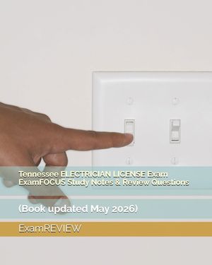 Tennessee ELECTRICIAN LICENSE Exam ExamFOCUS Study Notes & Review Questions image number 0