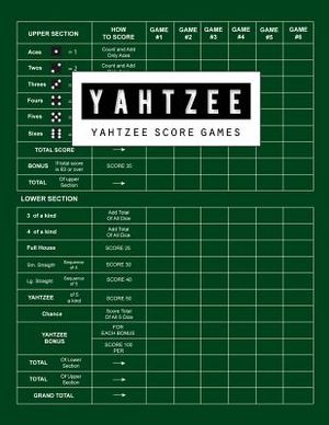 Yahtzee Score Game: Yahtzee Games Record Score, Scoresheet Keeper Notebook, Yahtzee Score Sheet, Yahtzee Score Card, Write in the Player N image number 0