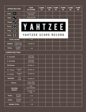 Yahtzee Score Record: Yahtzee Games Record Score, Scoresheet Keeper Notebook, Yahtzee Score Sheet, Yahtzee Score Card, Write in the Player N image number 0