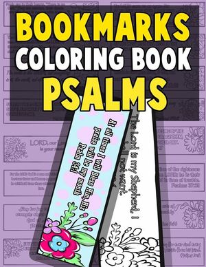 Bookmarks Coloring Book Psalms: Psalm Coloring Book for Adults and Kids with Christian Bookmarks to Color the Word of Jesus with Inspirational Bible Q image number 0