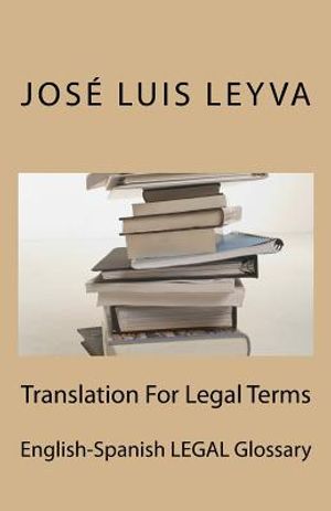 Translation For Legal Terms: English-Spanish LEGAL Glossary image number 0