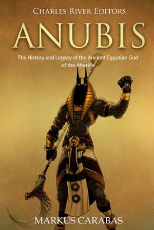 Anubis: The History and Legacy of the Ancient Egyptian God of the Afterlife image number 0
