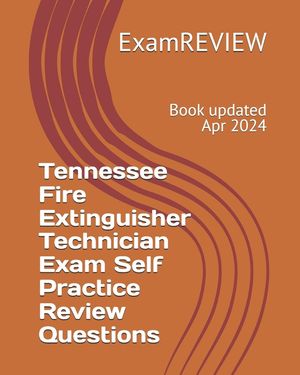 Tennessee Fire Extinguisher Technician Exam Self Practice Review Questions image number 0