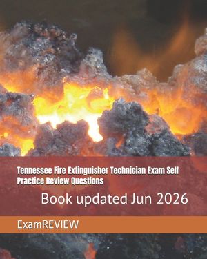 Tennessee Fire Extinguisher Technician Exam Self Practice Review Questions image number 0