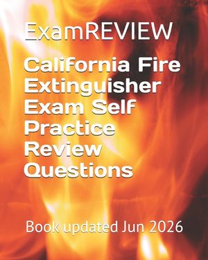 California Fire Extinguisher Exam Self Practice Review Questions image number 0