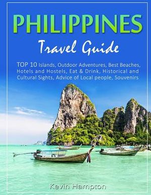 Philippines Travel Guide: TOP 10 Islands, Outdoor Adventures, Best Beaches, Hotels and Hostels, Eat & Drink, Historical and Cultural Sights, Adv image number 0