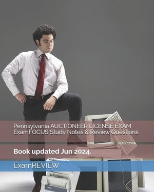 Pennsylvania AUCTIONEER LICENSE EXAM ExamFOCUS Study Notes & Review Questions image number 0