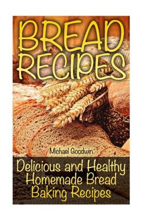 Bread Recipes: Delicious and Healthy Homemade Bread Baking Recipes image number 0