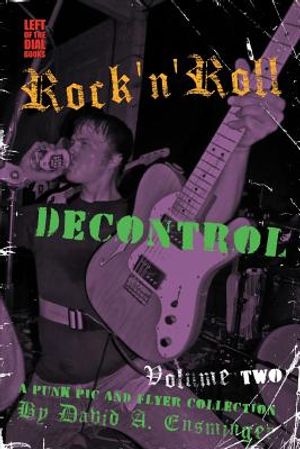 Rock'n'roll Decontrol: A Punk PIC and Flyer Collection, Vol. 2 image number 0