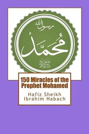 150 Miracles of the Prophet Mohamed image number 0