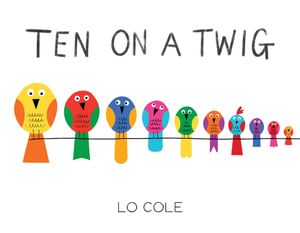 Ten on a Twig: An Interactive Counting and Bedtime Book for Toddlers image number 0