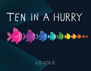 Ten in a Hurry: An Interactive Colors and Counting Book for Toddlers image number 0