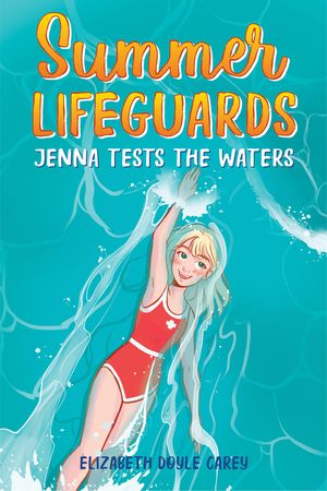 Summer Lifeguards: Jenna Tests the Waters image number 0