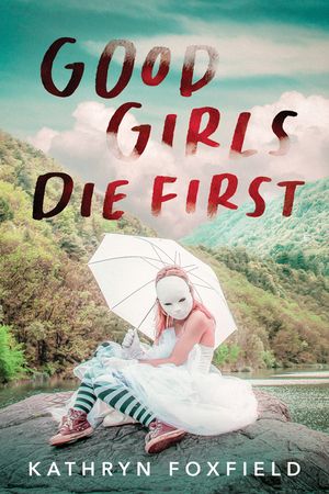 Good Girls Die First image number 0