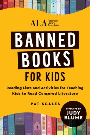 Banned Books for Kids: Reading Lists and Activities for Teaching Kids to Read Censored Literature image number 0