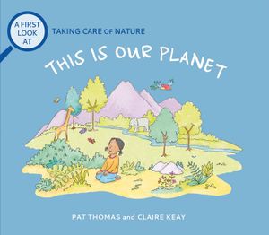 This Is Our Planet: Taking Care of Nature image number 0