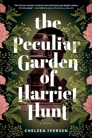 The Peculiar Garden of Harriet Hunt image number 0