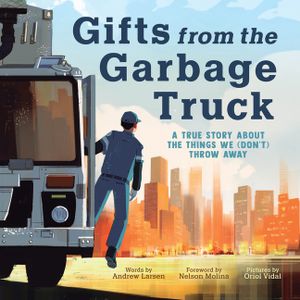 Gifts from the Garbage Truck: The Things We (Don't) Throw Away image number 0