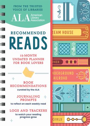 The American Library Association Recommended Reads and Undated Planner: A 12-Month Book Log and Undated Planner with Weekly Reads, Book Trackers, and image number 0