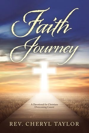 Faith Journey: A Devotional for Christians Overcoming Cancer image number 0