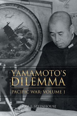 Yamamoto's Dilemma: Pacific War: Volume 1 image number 0