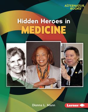 Hidden Heroes in Medicine image number 0