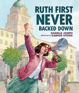 Ruth First Never Backed Down image number 0