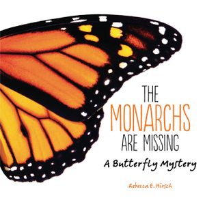 The Monarchs Are Missing: A Butterfly Mystery image number 0