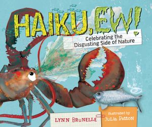 Haiku, Ew!: Celebrating the Disgusting Side of Nature image number 0
