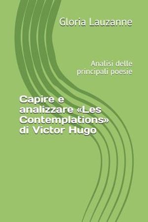Capire e analizzare Les Contemplations di Victor Hugo: Analisi delle principali poesie image number 0
