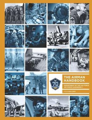 Air Force Handbook 1: The Airman Handbook Department of the Air Force Afh1 October 2017 image number 0