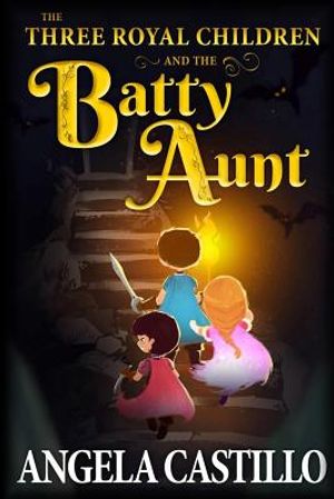 The Three Royal Children and the Batty Aunt image number 0