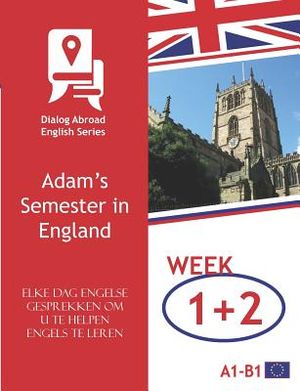 Elke Dag Engelse Gesprekken Om U Te Helpen Engels Te Leren - Week 1/Week 2: Adam's Semester in England image number 0