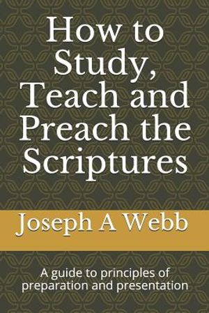 How to Study, Preach and Teach the Bible: A Guide to Principles of Preparation and Presentation image number 0