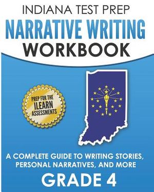 Indiana Test Prep Narrative Writing Workbook Grade 4: A Complete Guide to Writing Stories, Personal Narratives, and More image number 0