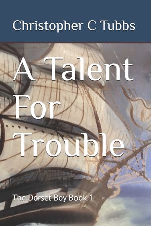 A Talent For Trouble: The Dorset Boy Book 1 image number 0